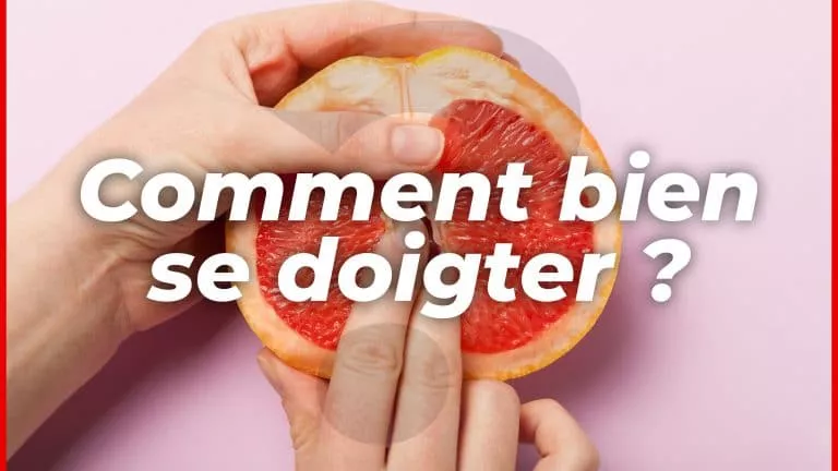 comment se doiter ? 15 techniques pour se doigter comme une pro