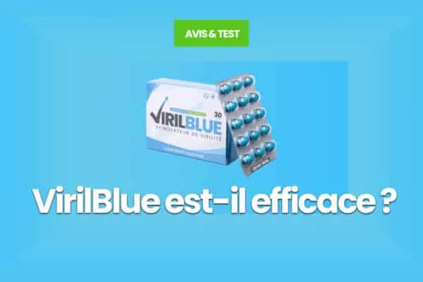 VirilBlue, Prix, Avis : Meilleure pilule pour bander ?