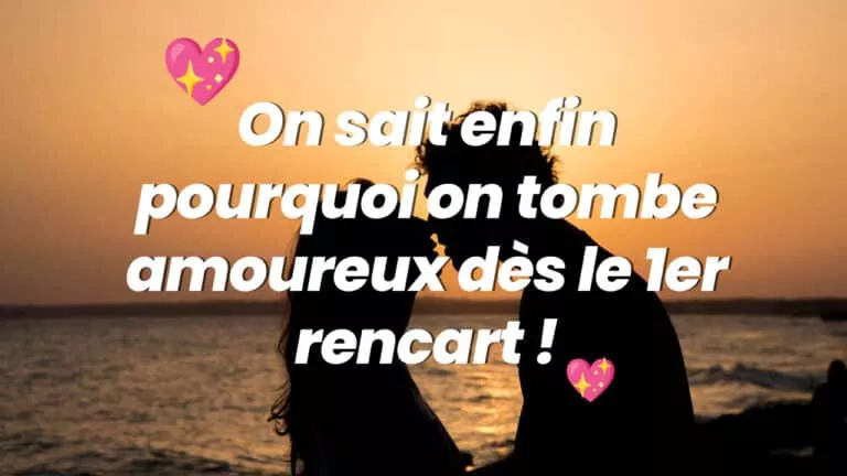 pourquoi on tombe amoureux au premier rendez vous